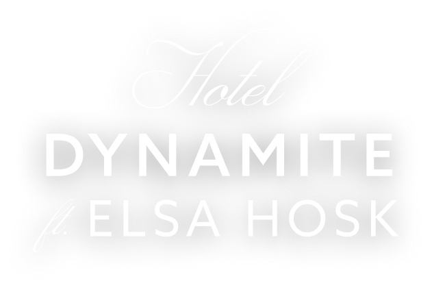 Hotel Dynamite.